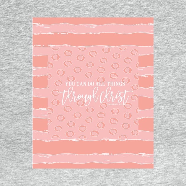 You Can Do All Things Through Christ - Pink by Lovelier By Mal